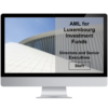 aml elearning for luxembourg investment fund directors